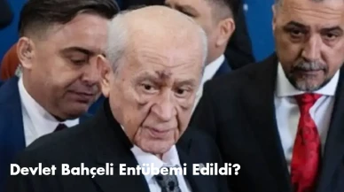 Devlet Bahçeli Entübemi Edildi?