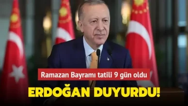 Ramazan Bayramı tatili 9 gün oldu!