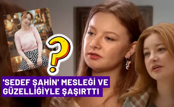 Adını Feriha Koydum'un Cansu'su 'Sedef Şahin' Mesleği ve Güzelliğiyle Şaşırttı